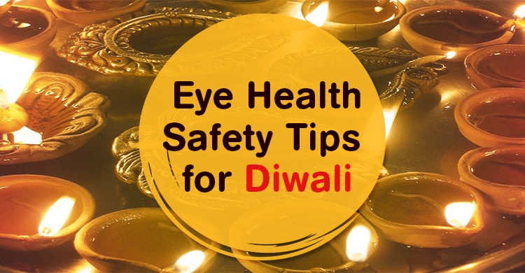 Guest Blog- Essential Eye-Care Tips For A Safe Diwali