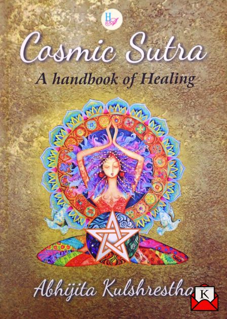 Abhijita Kulshrestha’s Book Cosmic Sutra Combines Mysticism With The Written Word
