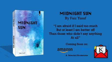 Faiz Yusuf’s Book of Poems Midnight Sun To Release Soon