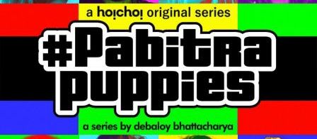 Debaloy Bhattacharya to Mesmerize Audiences With Thriller Web-Series #PabitraPuppies