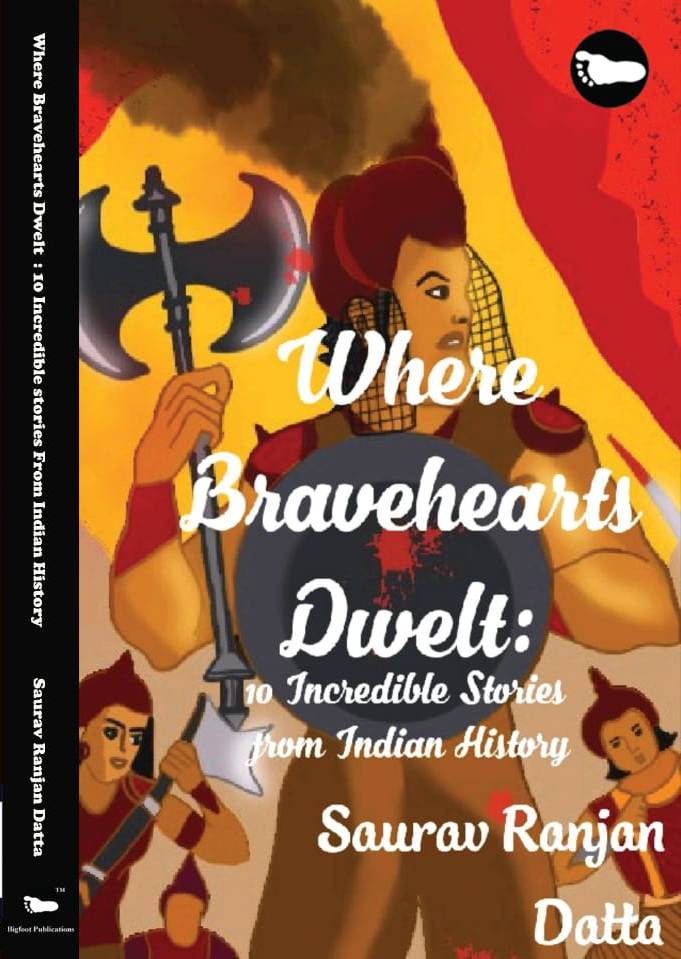 Saurav Ranjan Datta’s Book Where Bravehearts Dwelt Released