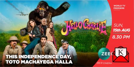 World Television Premiere of Hello Charlie on Zee Cinema On Independence Day