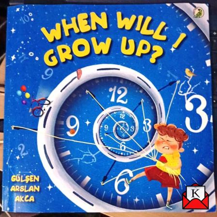 When Will I Grow Up?- An Excellent Book For Young Minds